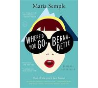 Maria Semple Where'd You Go, Bernadette (Tascabile)