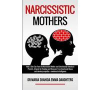 Maria Shahida Emma Daughters Narcissistic Mothers (Tascabile)