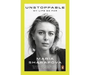 Maria Sharapova Unstoppable (Tascabile)