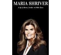 Maria Shriver: A Life of Advocacy, Journalism, and Public Service