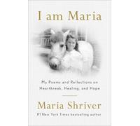 Maria Shriver I Am Maria (Copertina rigida)
