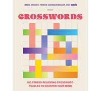 Maria Shriver Patrick 100 Stress-Relieving Crossword Puzzles to Sha (Tascabile)