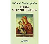 Maria, silenzio e parola