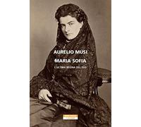 Maria Sofia. L'ultima regina del Sud