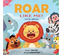 Maria, Sonia Roar Like Me: Safari Animals Book NUOVO
