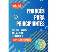 Maria Sophie Le Francés Para Principiantes Niveles A1 y A2: Una Guía (Tascabile)