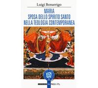 Maria sposa dello Spirito Santo nella teologia contemporanea