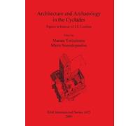 Maria Stamatopoulou Architecture and Archaeology in the Cyclades (Tascabile)