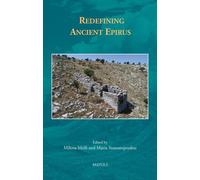 Maria Stamatopoulou Milena Melfi Redefining Ancient Epirus (Tascabile)
