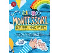 Maria Stampfer El Libro Montessori Para Bebés y Niños Pequeños (Tascabile)