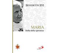Maria. Stella della speranza