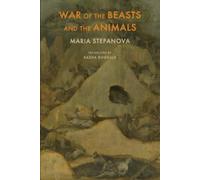 Maria Stepanova War of the Beasts and the Animals (Tascabile)