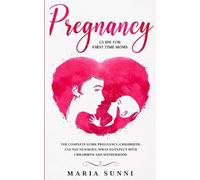 Maria Sunni Pregnancy Guide for First Time Moms (Tascabile)
