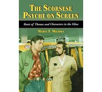Maria T. Miliora The Scorsese Psyche on Screen (Tascabile)