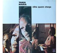 Maria, Tania - Olha Quem Chega: Limited