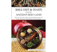 Maria Tarnev-Wydro H Bible Diet and Feasts from the Ancient Holy Lan (Tascabile)