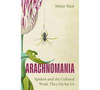 Maria Tatar Arachnomania (Copertina rigida)