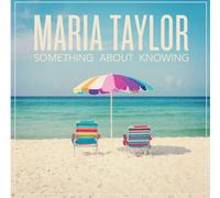 Maria Taylor Something About Knowing (CD) Album