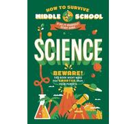 Maria Ter-Mikaelian Rachel Ros How to Survive Middle School: Scienc (Tascabile)