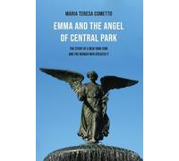 Maria Teresa Cometto Emma and the Angel of Central Park (Tascabile) Crossings