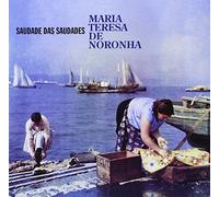 Maria Teresa De Noronha - Saudade Das Saudades
