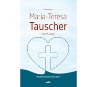 Maria-Teresa Tauscher vom Hl. Josef: Autobiografie