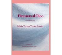 María Teresa Torres Peralta, Pinturas al Óleo: Colección 2019-2023