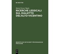 Maria Teresa Vi Ricerche lessicali sul dialetto del'Alto-Vice (Copertina rigida)