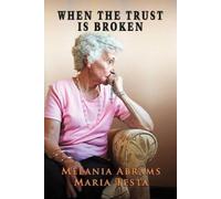 Maria Testa Melania Abrams When Trust is Broken (Tascabile)