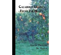 Maria Theresa De Marco Calabrian Recipes from the Heart (Tascabile)