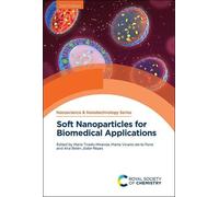 María Tirado-Mira Soft Nanoparticles for Biomedical Applicati (Copertina rigida)