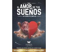 María Torres Moros El Amor de Tus Sueños (Tascabile)