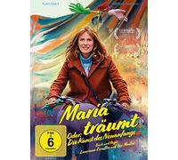 Maria träumt - Oder: Die Kunst des Neuanfangs