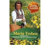 Maria Treben - Heilkräuter: Geschenke aus der Apotheke Gottes
