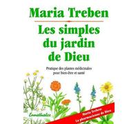 Maria Treben Les Simples Du Jardin de Dieu (Tascabile)