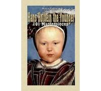 Maria Tsaneva Hans Holbein the Younger (Tascabile) Annotated Masterpieces