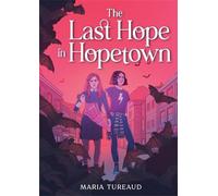 Maria Tureaud The Last Hope in Hopetown (Copertina rigida)