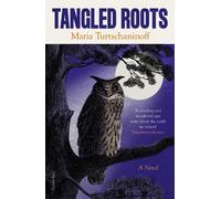 Maria Turtschaninoff Tangled Roots (Tascabile)