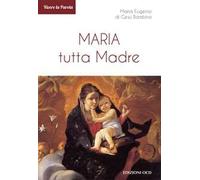 Maria tutta Madre
