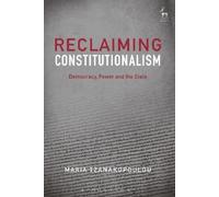 Maria Tzanakopoulou Reclaiming Constitutionalism (Copertina rigida)