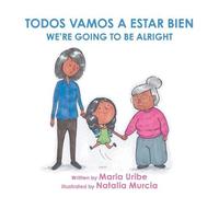Maria Uribe We're Going to Be Alright (Tascabile)
