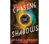 Maria V. Snyder Chasing the Shadows (Tascabile)