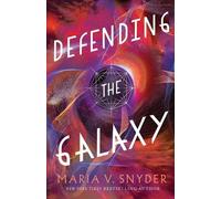 Maria V Snyder Defending the Galaxy (Tascabile) Sentinels of the Galaxy