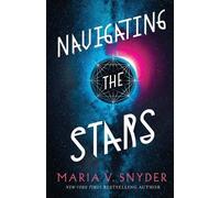 Maria V Snyder Navigating the Stars (Tascabile) Sentinels of the Galaxy