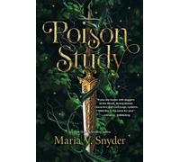 Maria V Snyder Poison Study (Tascabile) Chronicles of Ixia