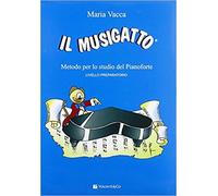 Maria Vacca Il Musigatto Metodo per Pianoforte Livello Preparatorio