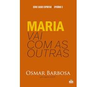 MARIA VAI COM AS OUTRAS - SÉRIE EPISÓDIO 3