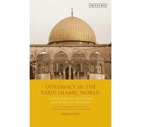 Maria Vaiou Diplomacy in the Early Islamic World (Tascabile)