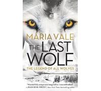 Maria Vale The Last Wolf (Tascabile) Legend of All Wolves