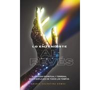 Maria Valentina Gomez Lo entendiste al revés (Tascabile)